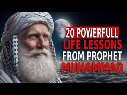 20 Powerful Life Lessons from Prophet Muhammad(S.A.W)