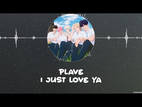 PLAVE - I JUST LOVE YA [HAN+ROM+ENG] LYRICS