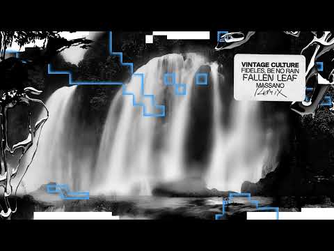 Vintage Culture, Fideles & Be No Rain - Fallen Leaf (Massano Remix)