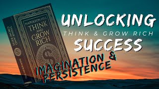 Ignite Success : Imagination & Persistence | Think & Grow Rich