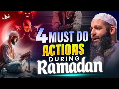 4 MUST DO ACTIONS DURING RAMADAN | Abu Bakr Zoud