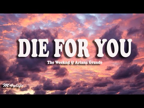 The Weeknd & Ariana Grande - Die For You (Remix) (Lyrics)