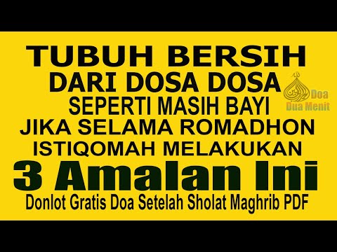 GAK MAIN MAIN!! TUBUH BERSIH DARI DOSA SEPERTI BAYI JIKA SELAMA ROMADHON LAKUKAN 3 AMALAN AGUNG INI