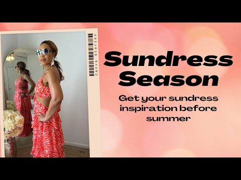 Sundress Season: Inspo For the Summer