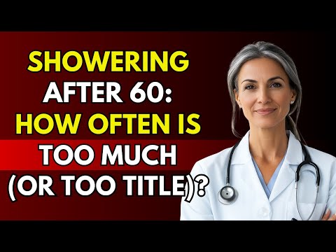 We Tested 3 Showering Schedules Here's What's Best for Older Adults | Life Advice