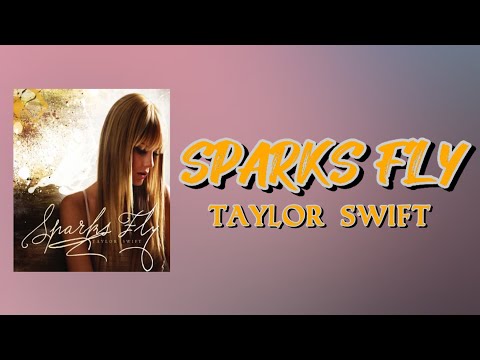 Sparks Fly - Taylor Swift | Lyric Video