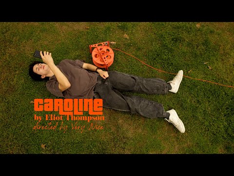 Eliot Thompson - Caroline (Official Video)