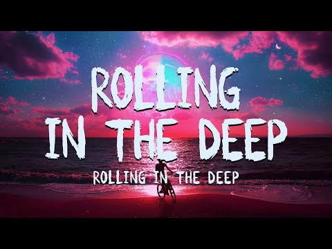 Adele - Rolling In The Deep (Lyrics Video)