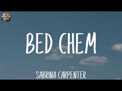 Sabrina Carpenter - Bed Chem (Lyrics)