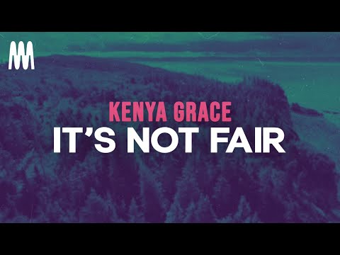 Kenya Grace - It's not fair (Letra/Lyrics)