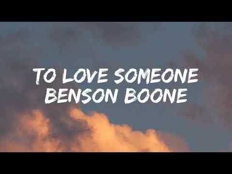 Benson Boone - To love someone [Lyrics]