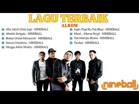 Album NINEBALL Terbaik ~ Lagu Terbaru Dan Terpopuler 2023