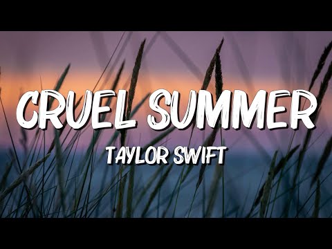 Cruel summer - Taylor Swift (Lyrics) || Justin Bieber , Dua Lipa... (MixLyrics)