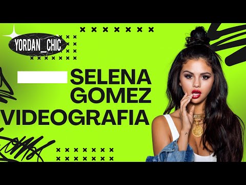 Selena  Gomez Videografía  MEGAMIX