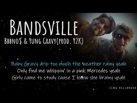 bbno$ & Yung Gravy - Bandsville (prod. Y2K) (Realtime Lyrics)