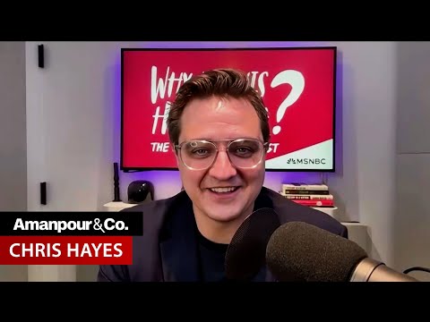 Chris Hayes on Trump and Why Attention Is the “Most Endangered Resource” | Amanpour and Company