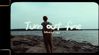 Henrik - Turn out fine (Official Lyric Video)