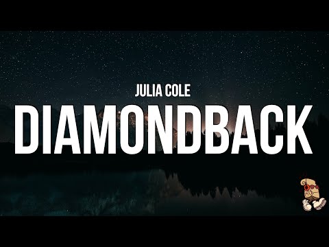 Julia Cole - Diamondback (Lyrics)