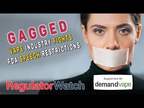 GAGGED | Vape Industry Fights FDA Speech Restrictions | RegWatch