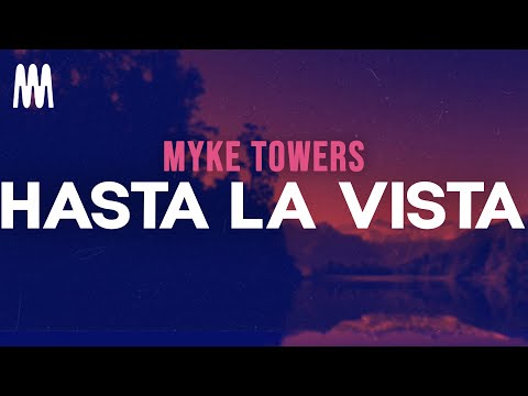 myke towers - HASTA LA VISTA (Letra/Lyrics)