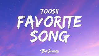 Toosii - Favorite Song (Lyrics)