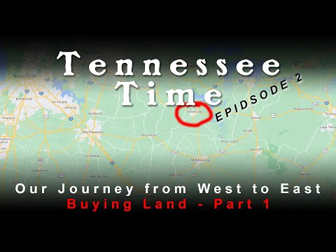 Tennessee Time Episode 2 - Buying Land Part 1