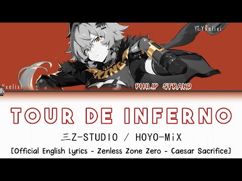 Tour de Inferno (火狱骑行) - HOYO-MiX Official English Lyrics Full ZZZ | Caesar Sacrifice herself Theme