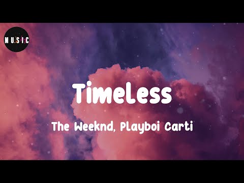 The Weeknd, Playboi Carti - Timeless (Lyrics)