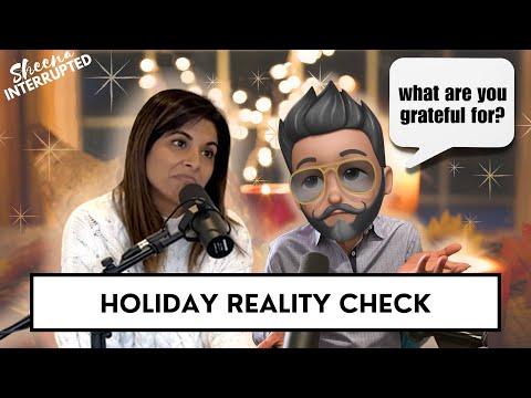 Thanksgiving Reality Check: The Good, The Bad and the Awkward | Ep.44