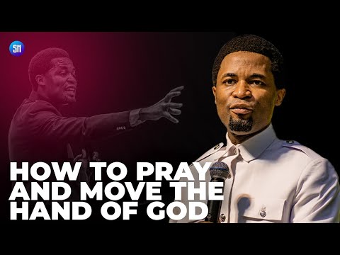 How to Pray and move the Hand of God / Apostle Michael Orokpo