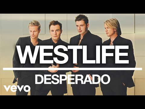 Westlife - Desperado (Official Audio)