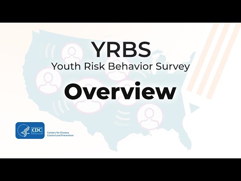 Youth Risk Behavior Survey (YRBS) Overview