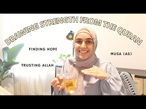 Drawing Strength from the Quran | Trusting Allah's Wisdom