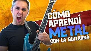 Como aprendí a TOCAR METAL con la Guitarra 🎸