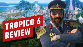 Tropico 6 Review