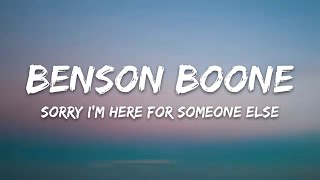 Benson Boone - Sorry I'm Here For Someone Else (Lyrics)