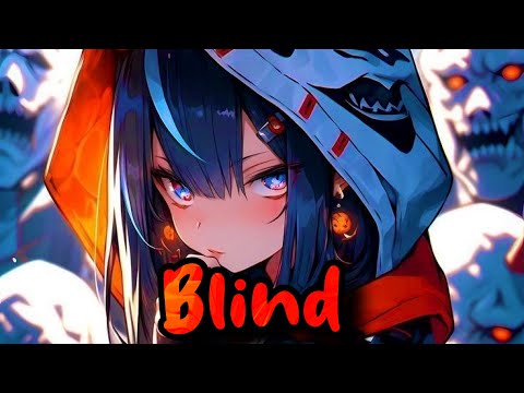 Nightcore - Blind