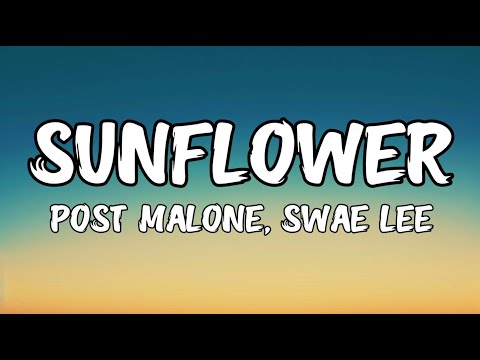 Post Malone, Swae Lee - Sunflower (Lyrics)