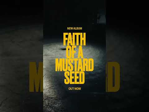 FAITH OF A MUSTARD SEED OUT NOW 🟡