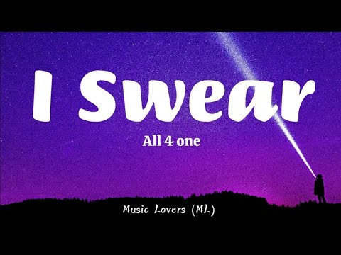 All 4 one - I Swear (Lyrics)