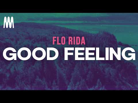 Flo Rida - Good Feeling (Lyrics)