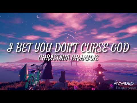 I Bet You Don't Curse God - Christina Grimmie (lyrics)