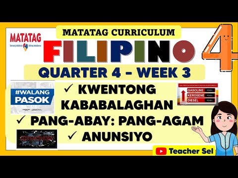 FILIPINO 4 QUARTER 4 WEEK 3 MATATAG - KWENTONG KABABALAGHANPANG-ABAY: PANG-AGAMANUNSIYO