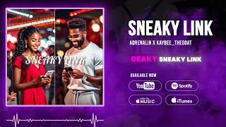 Adrenalin x Kaybee_TheGoat - Sneaky Link