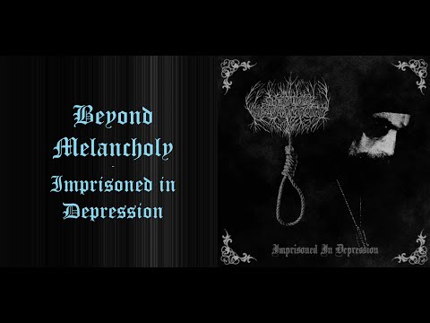 Beyond Melancholy - Imprisoned in Depression (2025) [Full Album]