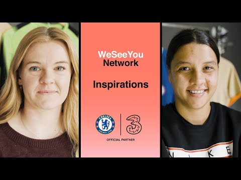 Inspirations | #WeSeeYou Network | Three UK X Chelsea FC