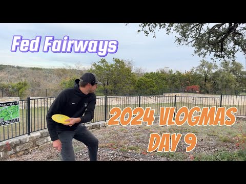 2024 Vlogmas Day 9 | Fed Fairways