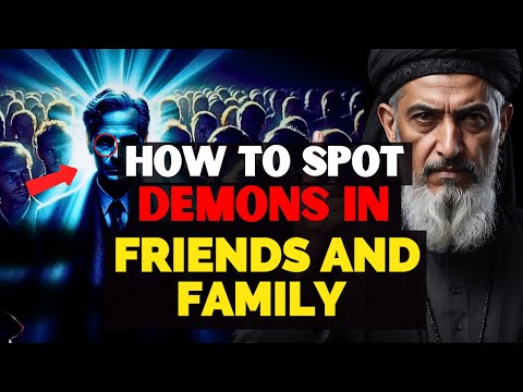 How To Spot Demons In Friends And Family | ISLAM