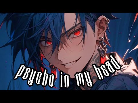 Nightcore - Psycho In My Head