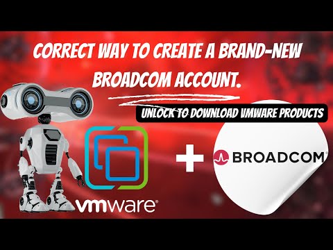 Create a VMware Broadcom Account correctly